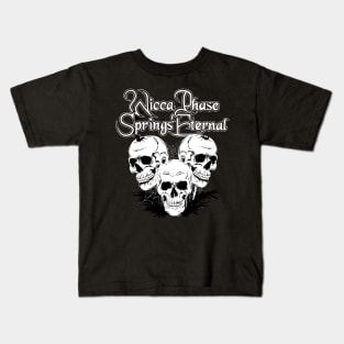 Wicca Phase Springs Eternal Kids T-Shirt